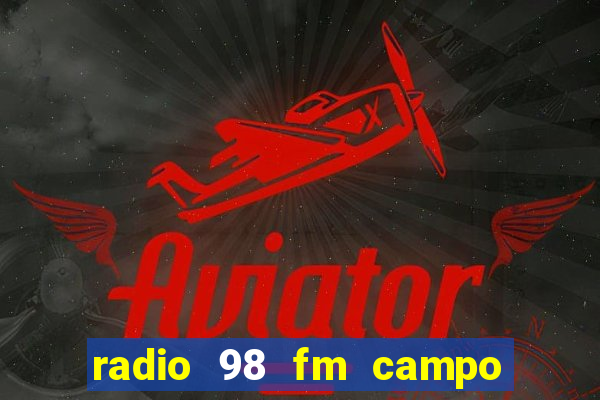 radio 98 fm campo formoso bahia